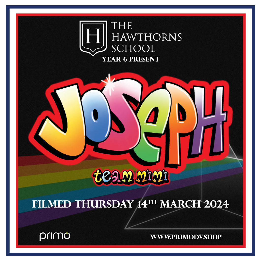 Hawthorns School Year 6  - Team Mimi - Joseph (Thursday 14th March 2024) DVD & Digital Download