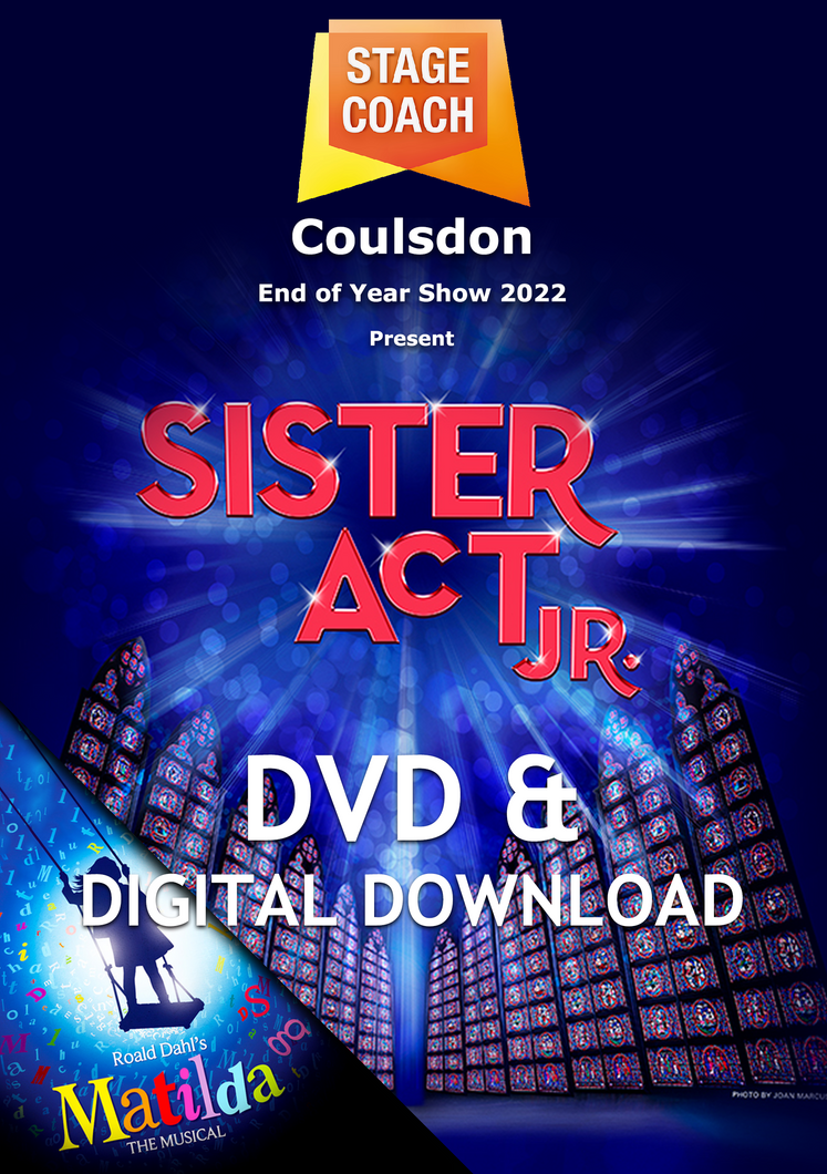 Stagecoach Coulsdon - Sister Act / Matilda Digital Download plus DVD (incl. P&P)